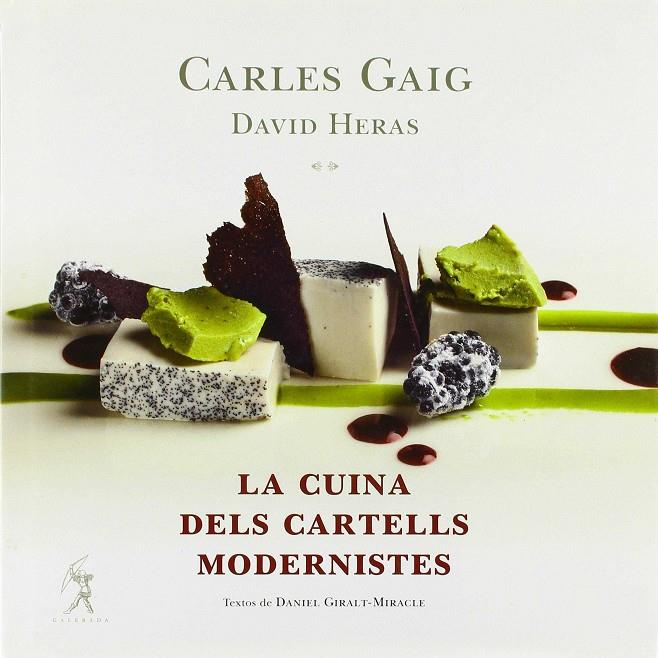 CUINA DELS CARTELLS MODERNISTES, LA | 9788496786486 | GAIG, CARLES - HERAS, DAVID