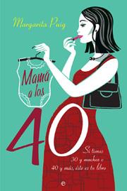 MAMA A LOS 40 | 9788497346153 | PUIG, MARGARITA