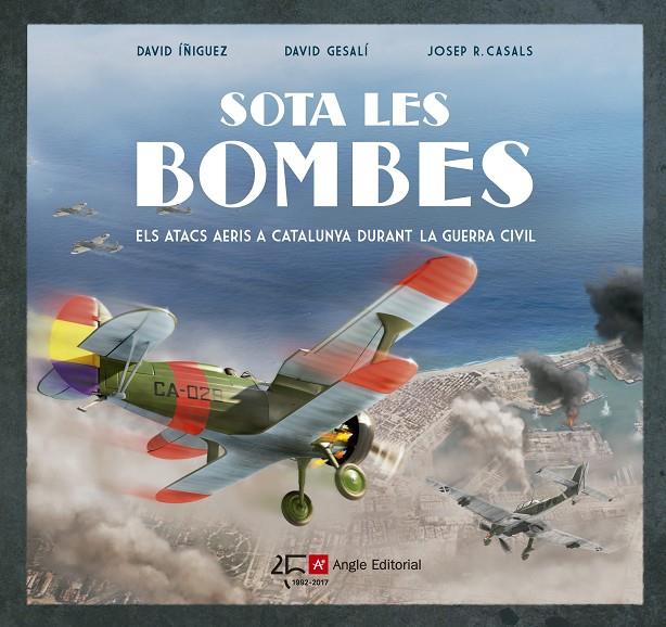 SOTA LES BOMBES | 9788415307549 | IÑIGUEZ, DAVID; GESALI, DAVID; CASALS, JOSEP R.