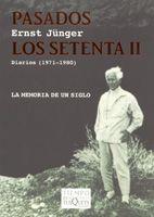 PASADOS LOS SETENTA II. DIARIOS (1971-1980). LA MEMORIA DE U | 9788483104828 | JUNGER, ERNST