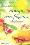 AMIGAS ENTRE FOGONES | 9788415140375 | JACOBS, KATE