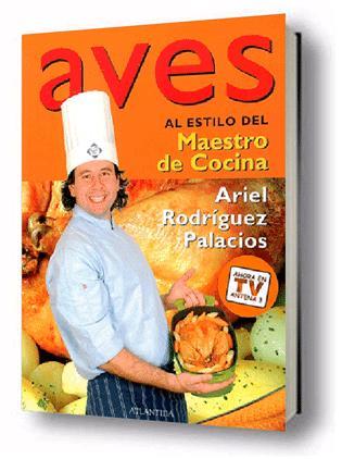 AVES AL ESTILO DEL MAESTRO DE COCINA | 9789500833769 | RODRÍGUEZ PALACIOS, ARIEL