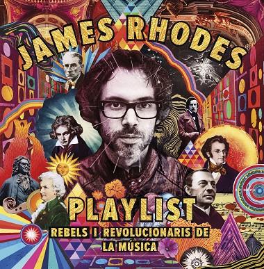 PLAYLIST. REBELS I REVOLUCIONARIS DE LA MUSICA | 9788417515423 | RHODES, JAMES