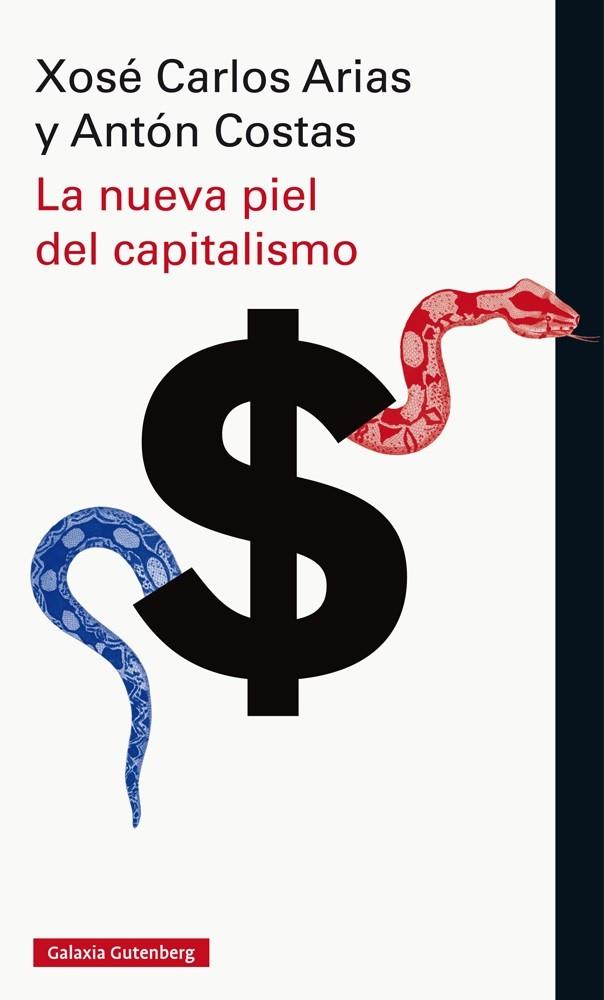 NUEVA PIEL DEL CAPITALISMO, LA | 9788416734252 | ARIAS, XOSE CARLOS - COSTAS, ANTON