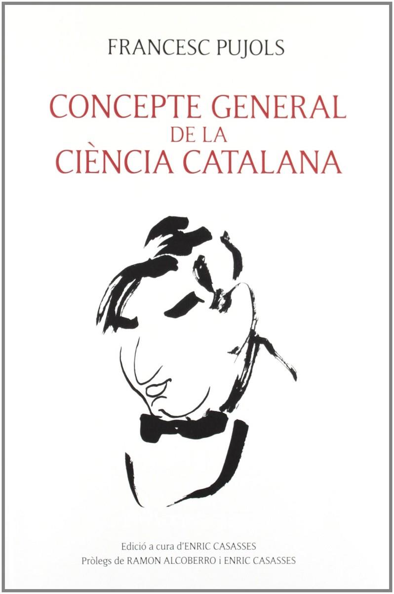 CONCEPTE GENERAL DE LA CIENCIA CATALANA | 9788496995703 | PUJOLS, CARLES