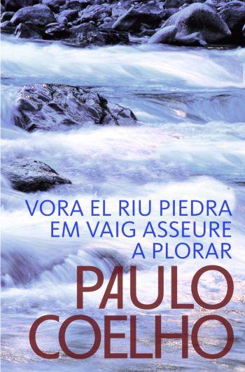 VORA EL RIU PIEDRA EM VAIG ASSEURE A PLORAR | 9788484376507 | COELHO, PAULO