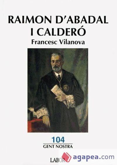 RAIMON D'ABADAL I CALDERO | 9788433548047 | VILANOVA, FRANCESC