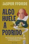 ALGO HUELE A PODRIDO | 9788466637794 | FFORDE, JASPER