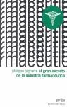 GRAN SECRETO DE LA INDUSTRIA FARMACEUTICA, EL | 9788497840217 | PIGNARRE, PHILIPPE