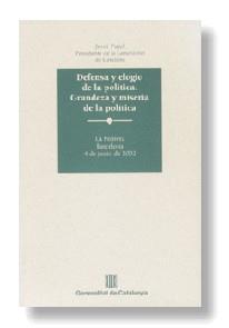 DEFENSA Y ELOGIO DE LA POLITICA. GRANDEZA Y MISERIA DE LA PO | 9788439358558 | PUJOL, JORDI