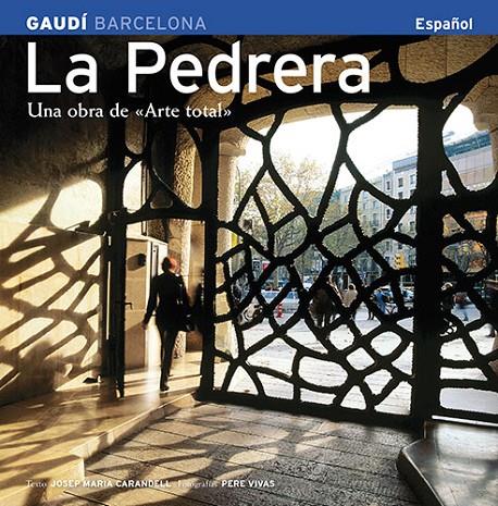 PEDRERA, LA. UNA OBRA DE ARTE TOTAL | 9788489815988 | CARANDELL, JOSEP MARIA