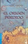 ORIGEN PERDIDO, EL | 9788408059349 | ASENSI, MATILDE