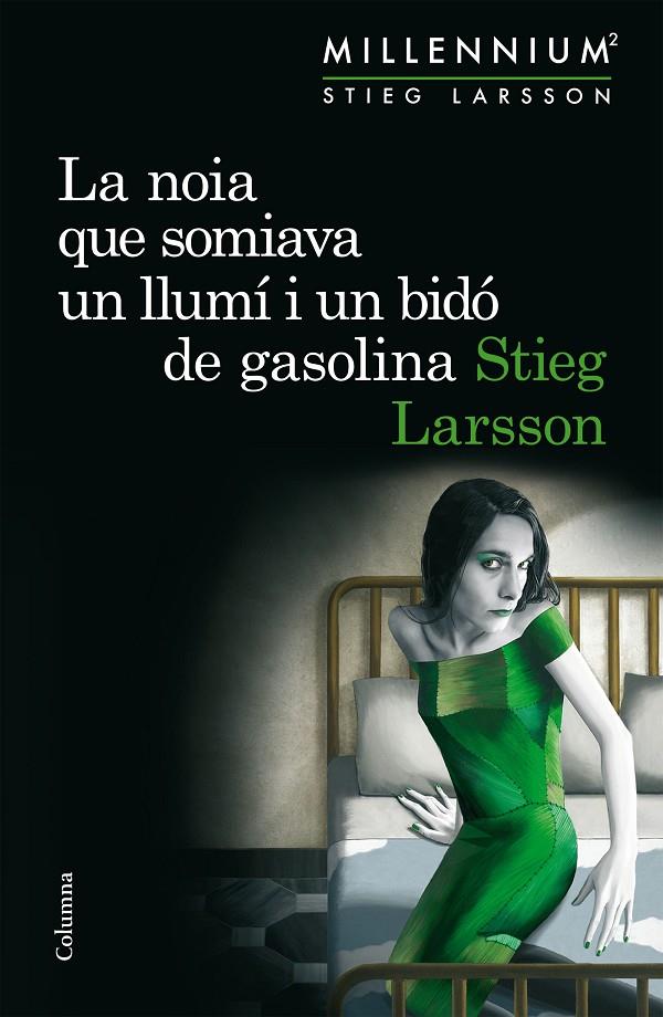 NOIA QUE SOMIAVA UN LLUMI I UN BIDO DE GASOLINA, LA | 9788466419970 | LARSSON, STIEG