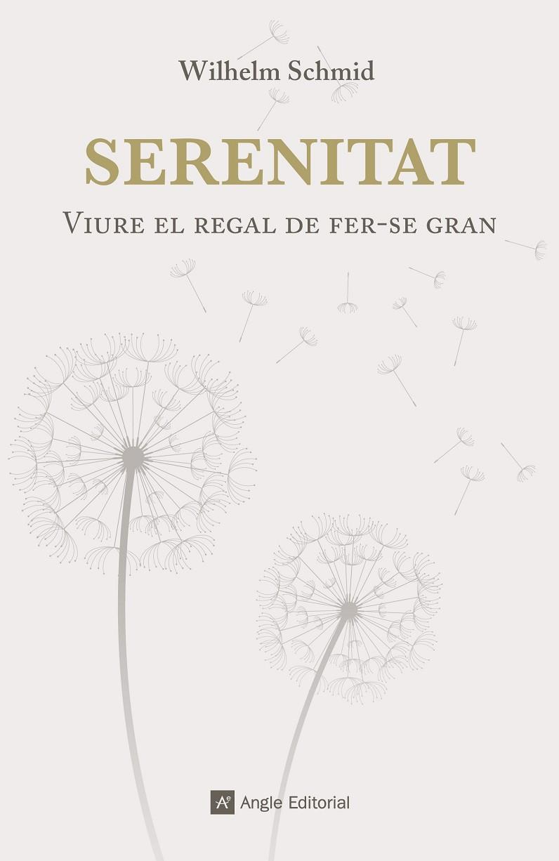 SERENITAT. VIURE EL REGAL DE FER-SE GRAN | 9788416139422 | SCHMID, WILHELM