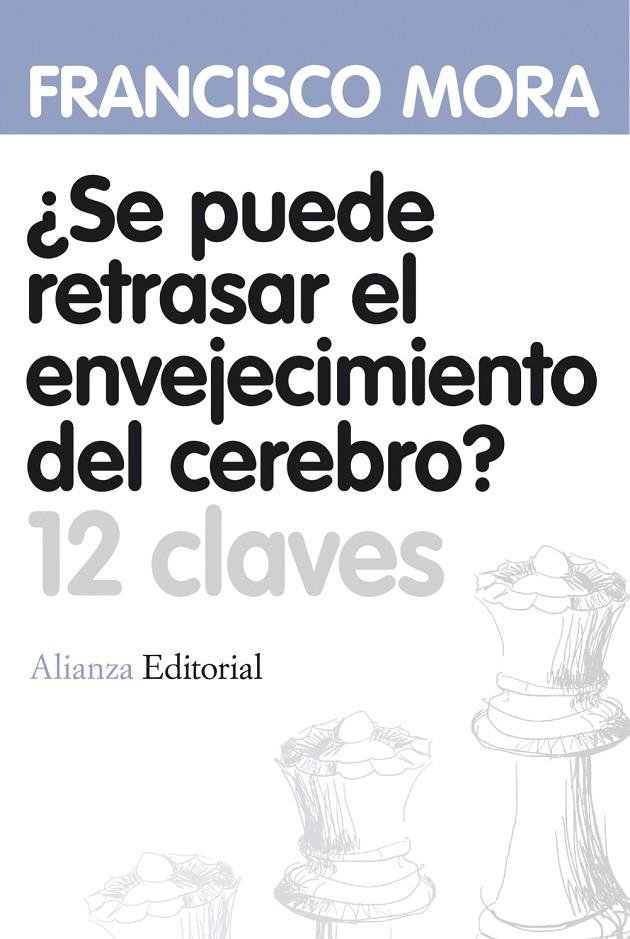 ¿SE PUEDE RETRASAR EL ENVEJECIMIENTO DEL CEREBRO? | 9788420664620 | MORA TERUEL, F.