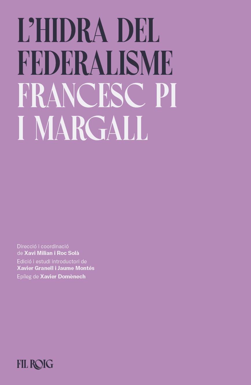 HIDRA DEL FEDERALISME, L' | 9788418705915 | PI I MARGALL, FRANCESC