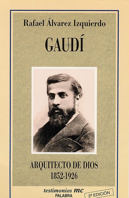 GAUDI: ARQUITECTO DE DIOS | 9788482393605 | ALVAREZ IZQUIERDO, R