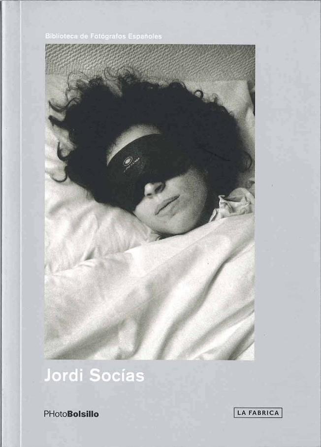 JORDI SOCIAS. BIBLIOTECA DE FOTOGRAFOS ESPAÑOLES | 9788492841042 | SOCIAS, JORDI