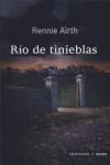 RIO DE TINIEBLAS | 9788496454392 | AIRTH, RENNIE (1935- )