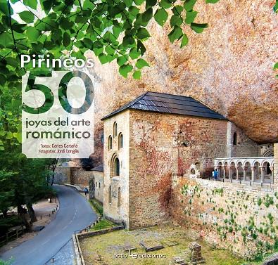 PIRINEOS: 50 JOYAS DEL ARTE ROMANICO | 9788416012664 | CARTAÑA MANTILLA, CARLES