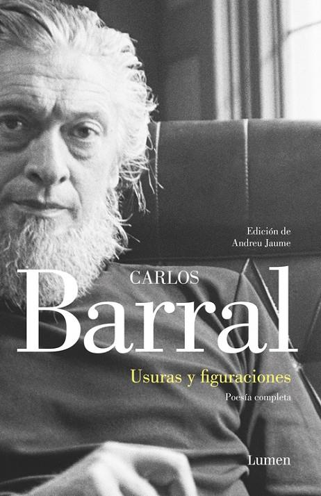 USURAS Y FIGURACIONES: POESIA COMPLETA  CARLOS BARRAL | 9788426403261 | BARRAL, CARLOS