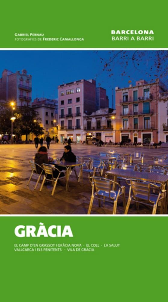 GRACIA. BARCELONA BARRI A BARRI | 9788497918596 | PERNAU, GABRIEL