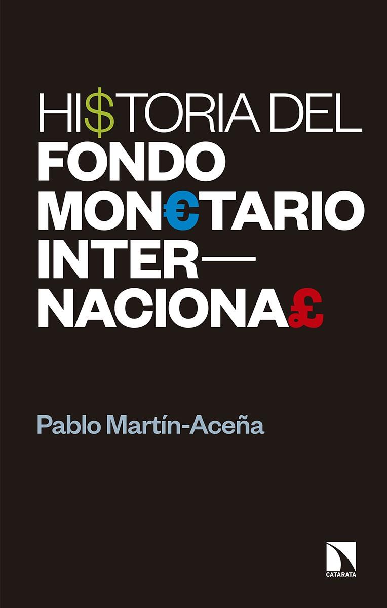 HISTORIA DEL FONDO MONETARIO INTERNACIONAL | 9788490976975 | MARTIN-ACEÑA, PABLO