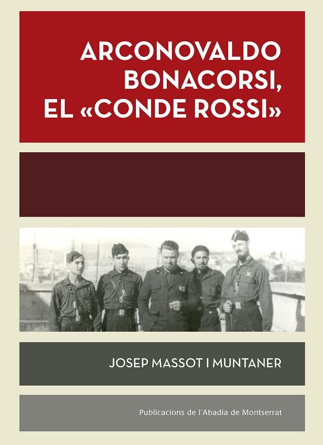 ARCONOVALDO BONACORSI, EL 'CONDE ROSSI': MALLORCA, AGOST-DESEMBRE 1936. MALAGA, GENER-FEBRER 1937 | 9788498838916 | MASSOT I MUNTANER, JOSEP (1941-)