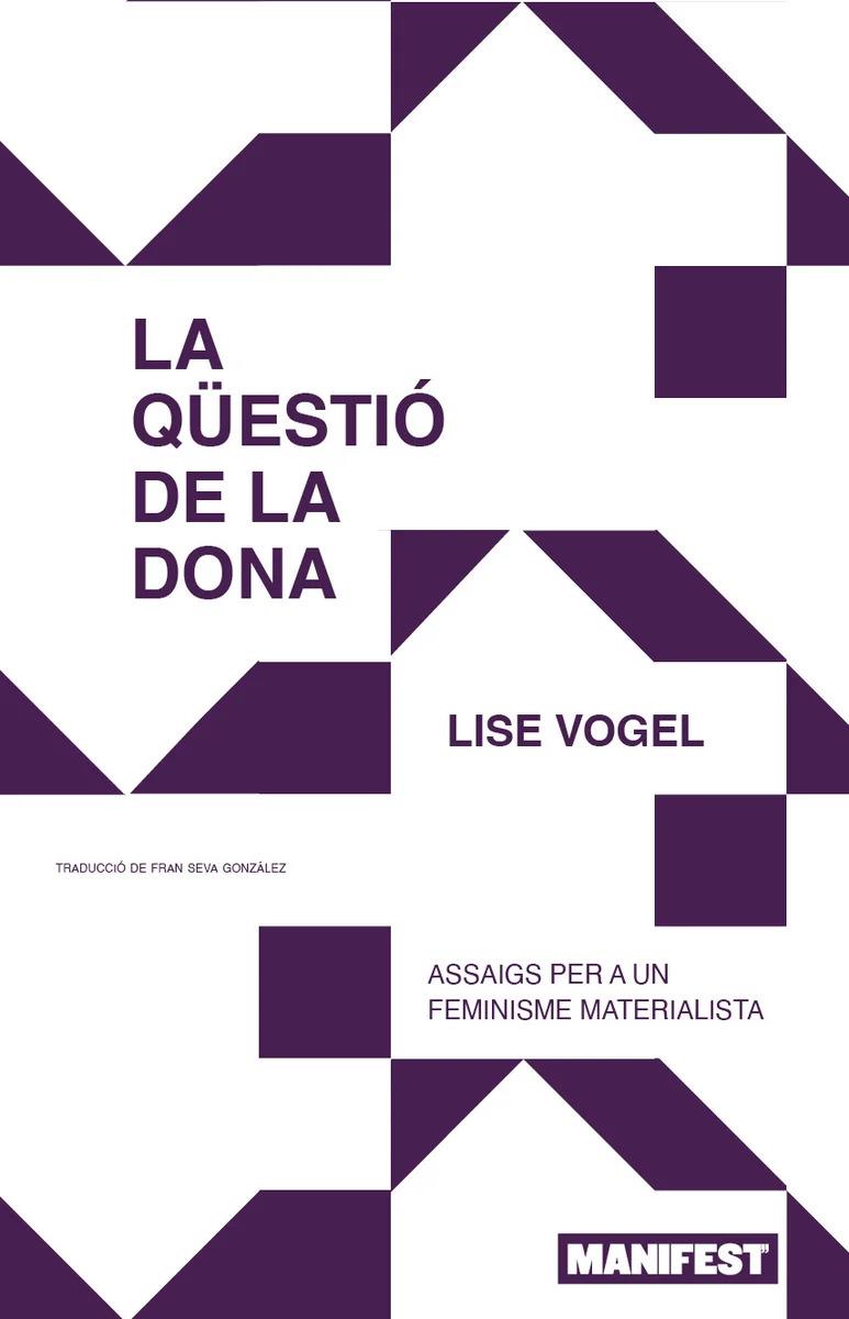 QÜESTIÓ DE LA DONA, LA  | 9788410344198 | VOGEL, LISE