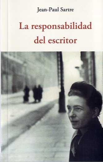 RESPONSABILIDAD DEL ESCRITOR, LA | 9788497169905 | SARTRE, JEAN-PAUL