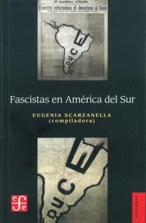 FASCISTAS EN AMERICA DEL SUR | 9789505577279 | SCARZANELLA, EUGENIA (COMP)