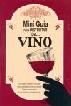 MINI GUIA PARA DISFRUTAR DEL VINO | 9788489589889 | COLLADO BASCOMPTE, ROSA