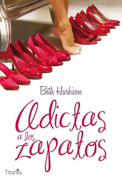 ADICTAS A LOS ZAPATOS | 9788496711662 | HARBISON, BETH