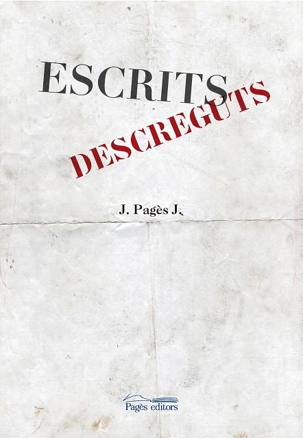 ESCRITS DESCREGUTS | 9788499756172 | PAGES JOSE, JOSEP