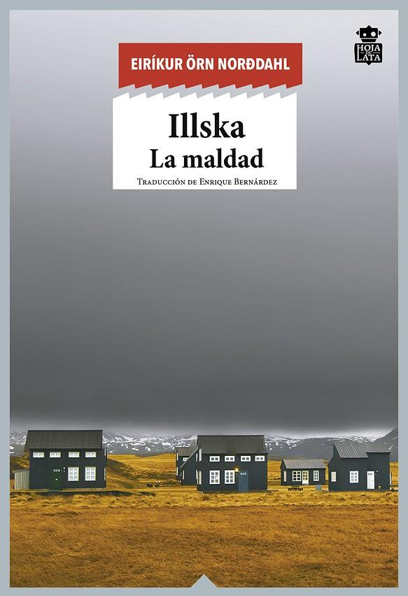 ILLSKA. LA MALDAD | 9788416537419 | ORN NORDDAHL, EIRIKUR