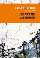 CRISIS DEL EURO, LA. DE ATENAS A MADRID | 9788495157393 | BORRELL, JOSEP; MISSE, ANDREU