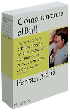 COMO FUNCIONA ELBULLI. LAS IDEAS, LOS METODOS Y LA CREATIV | 9780714857589 | ADRIA, FERRAN