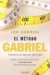 METODO GABRIEL, EL. TRANSFORMA TU CUERPO SIN HACER DIETA | 9788479537289 | GABRIEL, JON