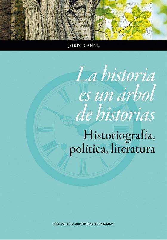 HISTORIA ES UN ARBOL DE HISTORIAS, LA | 9788416028986 | CANAL I MORELL, JORDI