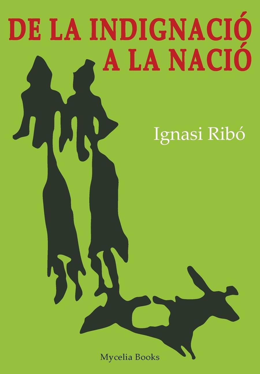 DE LA INDIGNACIO A LA NACIO | 9780957419155 | RIBO, IGNASI