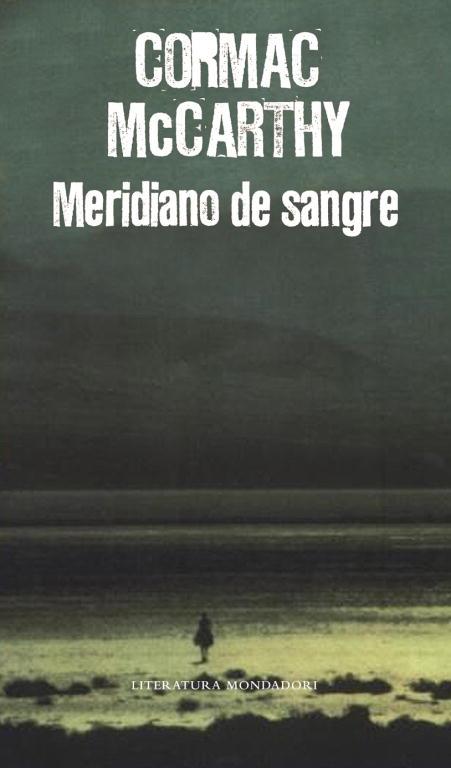 MERIDIANO DE SANGRE | 9788439721222 | MCCARTHY, CORMAC (1933- )