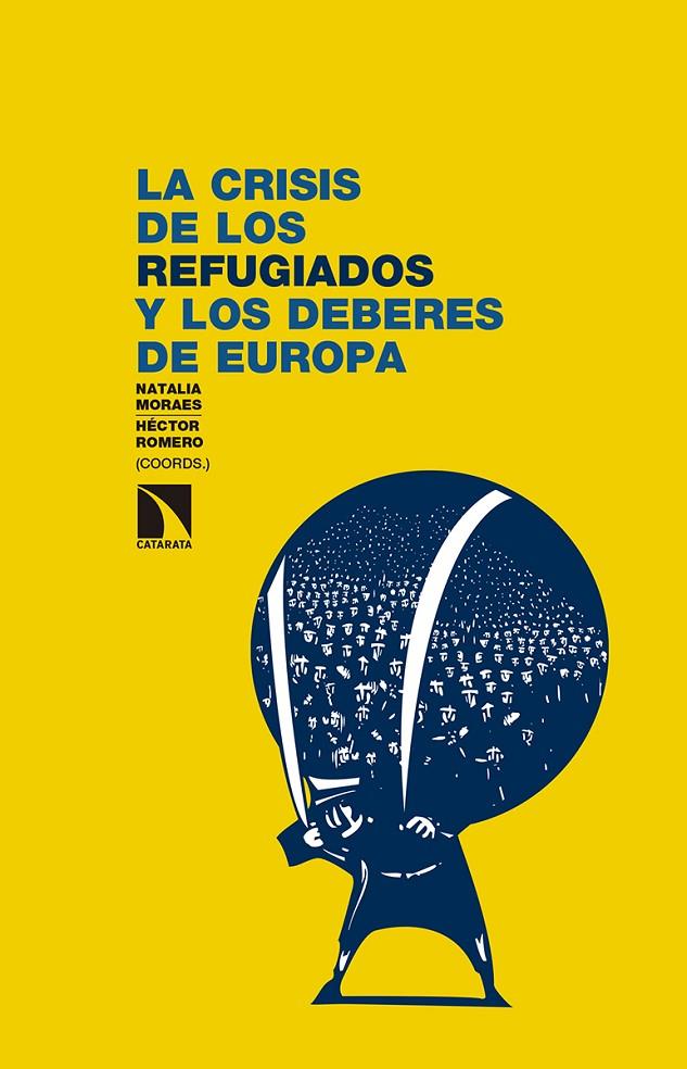 CRISIS DE LOS REFUGIADOS Y LOS DEBERES DE EUROPA, LA | 9788490972236 | MORAES MENA, NATALIA