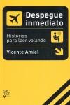 DESPEGUE INMEDIATO : HISTORIAS PARA LEER VOLANDO | 9788493773281 | AMIEL, VICENTE