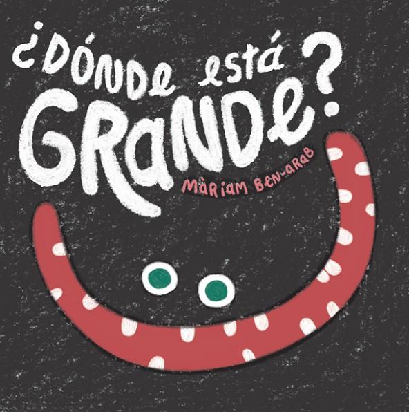 ¿DONDE ESTA GRANDE? | 9788424665081 | BEN-ARAB, MARIAM