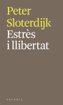 ESTRÈS I LLIBERTAT | 9788412273564 | SLOTERDIJK, PETER