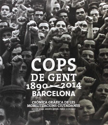 COPS DE GENT 1890-2014: BARCELONA | 9788498508840 | GONZÁLEZ MORANDI, PABLO