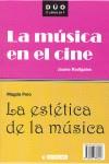 ESTETICA DE LA MUSICA, LA/ LA MUSICA EN EL CINE (DUO 19) | 9788497887427 | POLO, MAGDA/ RADIGALES, JAUME