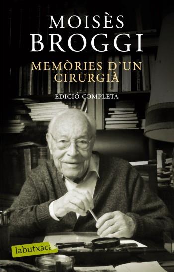 MEMORIES D'UN CIRUGIA (EDICIO COMPLETA) | 9788499301532 | BROGGI, MOISES