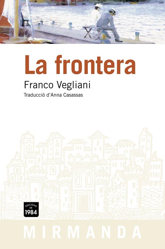 FRONTERA, LA (CAT) | 9788492440733 | VEGLIANI, FRANCO