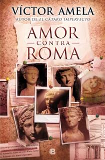 AMOR CONTRA ROMA | 9788466654845 | AMELA, VICTOR